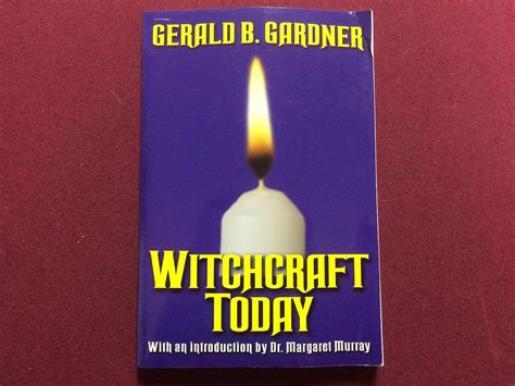 The practice of witchcraft today gerald gardner